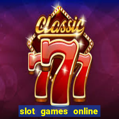 slot games online for free