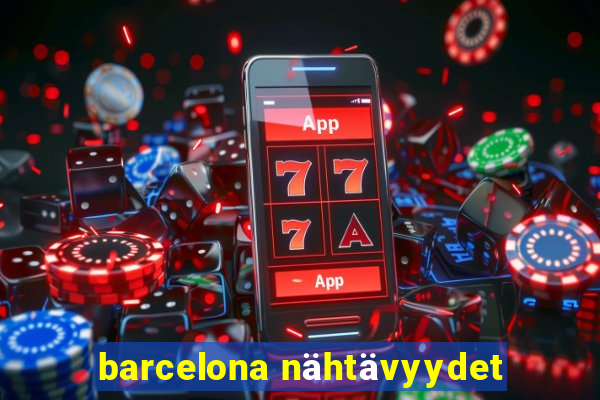 barcelona nähtävyydet