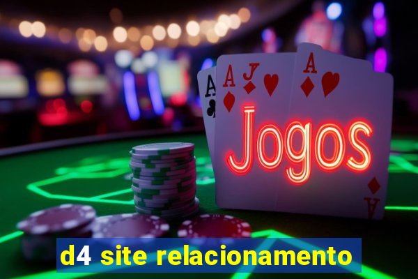 d4 site relacionamento