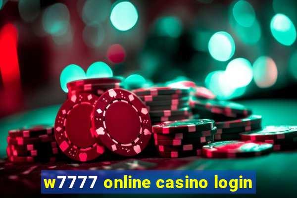 w7777 online casino login