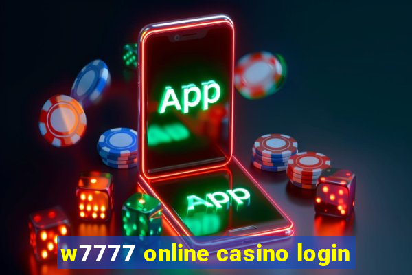 w7777 online casino login