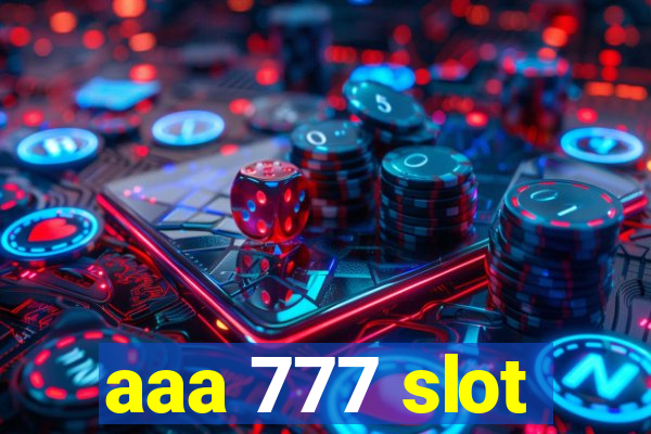 aaa 777 slot