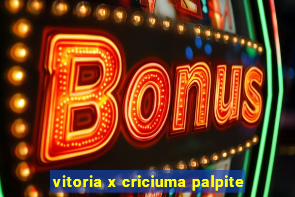 vitoria x criciuma palpite