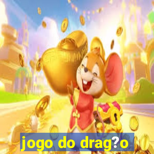 jogo do drag?o