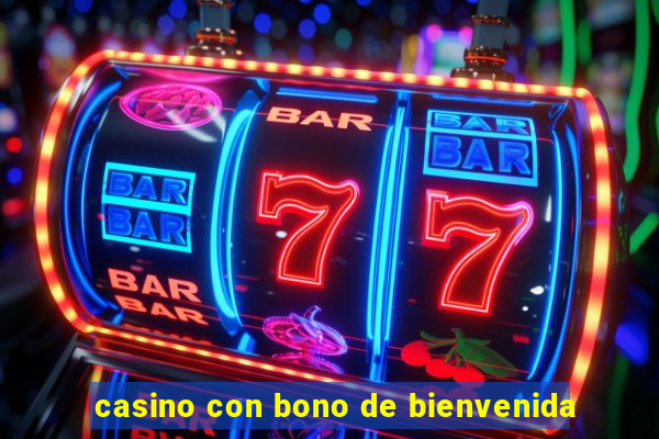 casino con bono de bienvenida