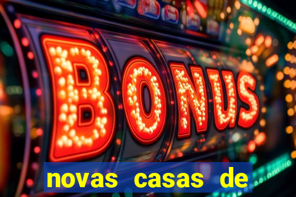 novas casas de apostas com b么nus