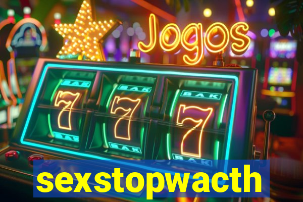 sexstopwacth