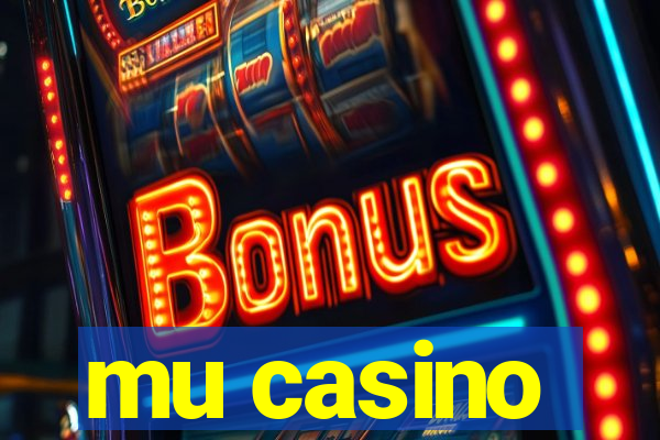 mu casino