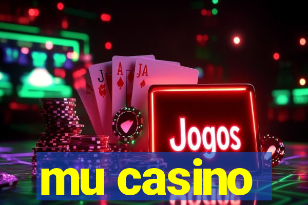 mu casino