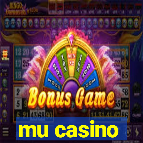 mu casino