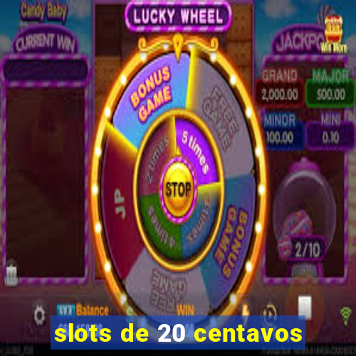 slots de 20 centavos