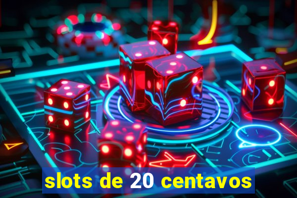 slots de 20 centavos