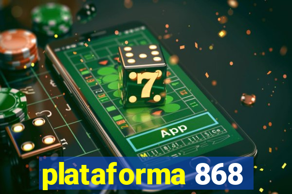 plataforma 868