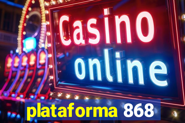 plataforma 868