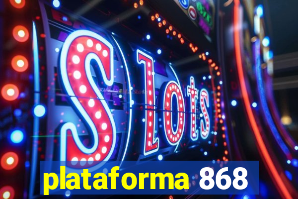 plataforma 868