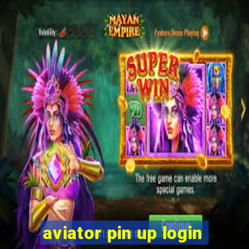 aviator pin up login