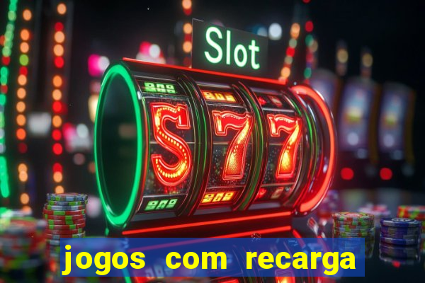 jogos com recarga de 5 reais