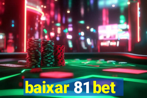 baixar 81 bet