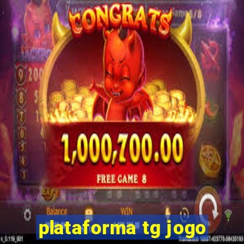 plataforma tg jogo