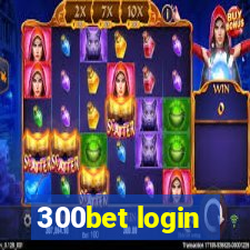 300bet login