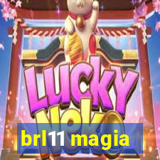 brl11 magia