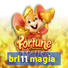 brl11 magia