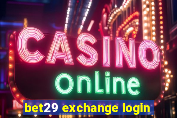 bet29 exchange login