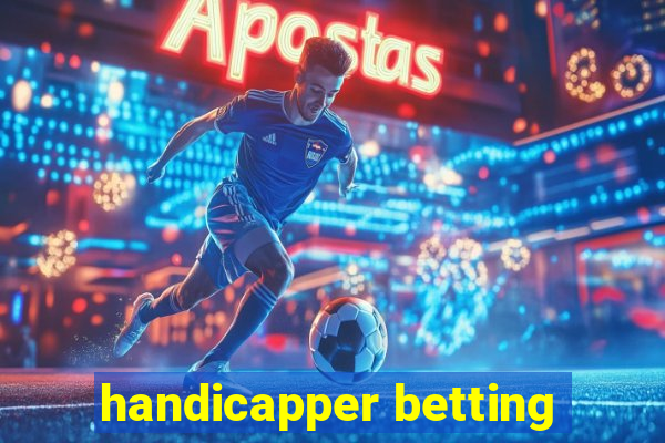 handicapper betting