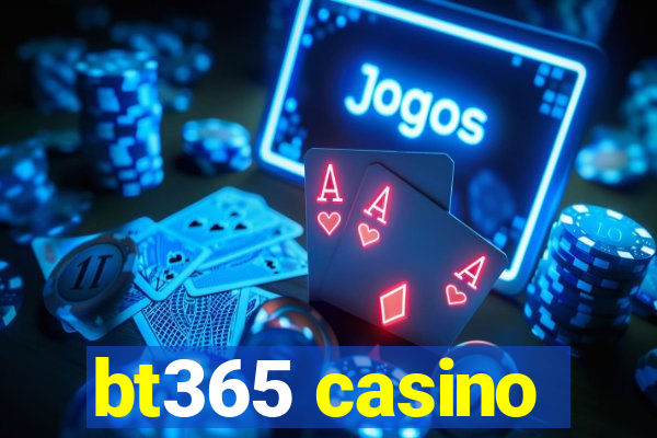 bt365 casino