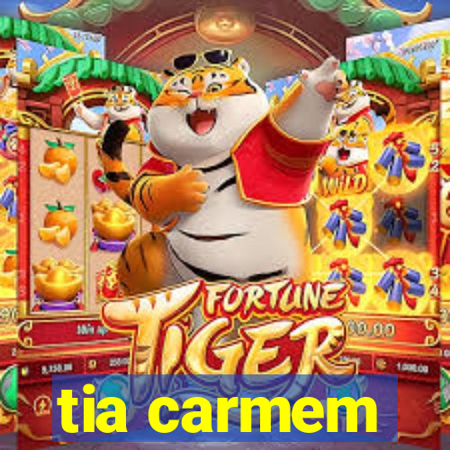 tia carmem