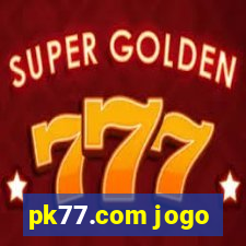 pk77.com jogo