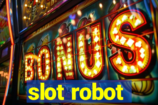 slot robot