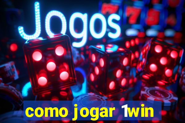 como jogar 1win