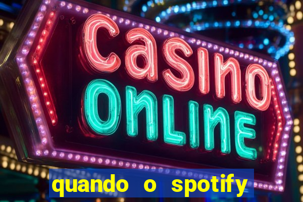 quando o spotify foi lançado