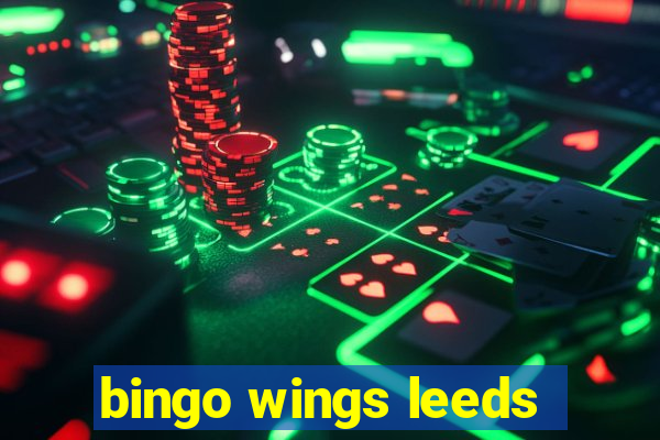 bingo wings leeds