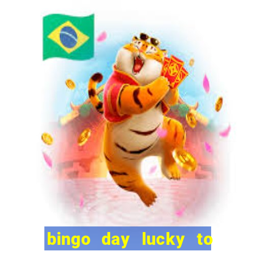 bingo day lucky to win acceso anticipado