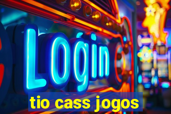 tio cass jogos