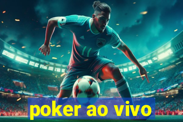 poker ao vivo