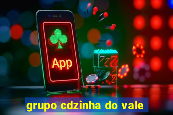 grupo cdzinha do vale