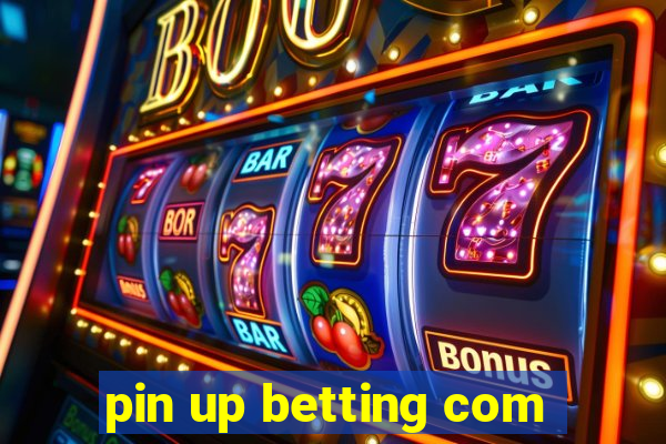 pin up betting com