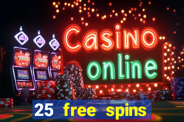 25 free spins casino 2018