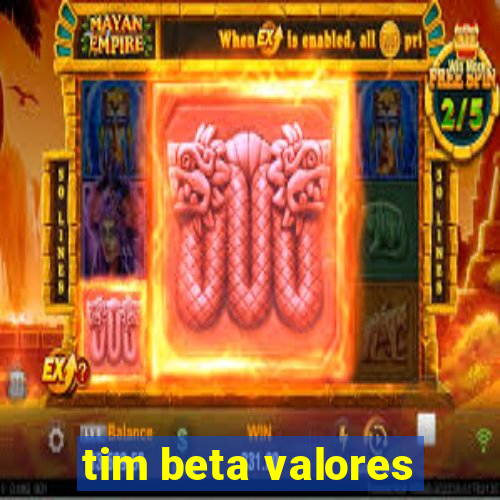 tim beta valores