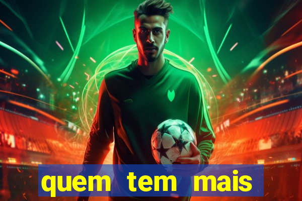 quem tem mais possibilidade de ganhar o jogo hoje