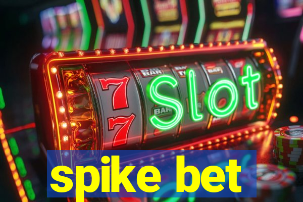 spike bet