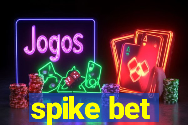 spike bet