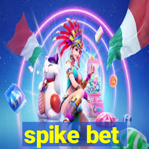 spike bet