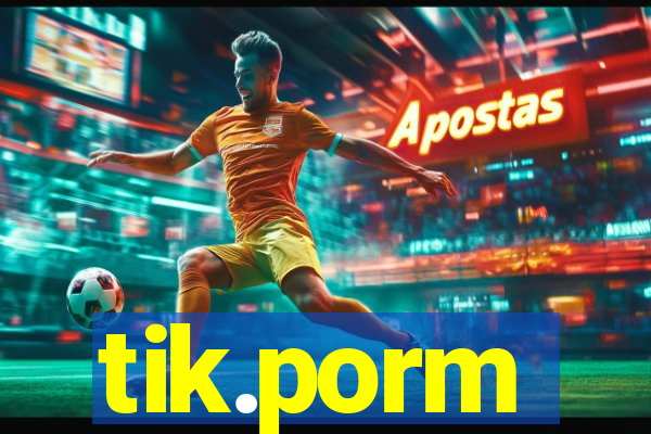 tik.porm