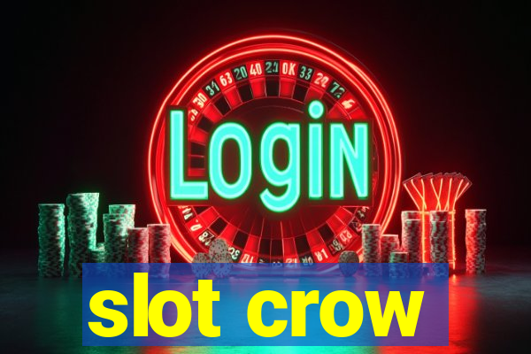 slot crow