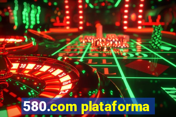 580.com plataforma