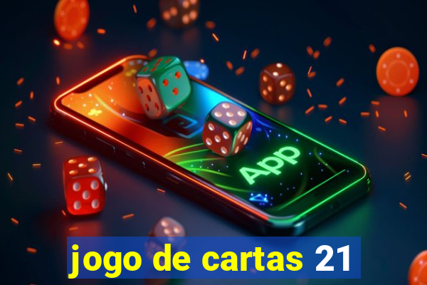 jogo de cartas 21